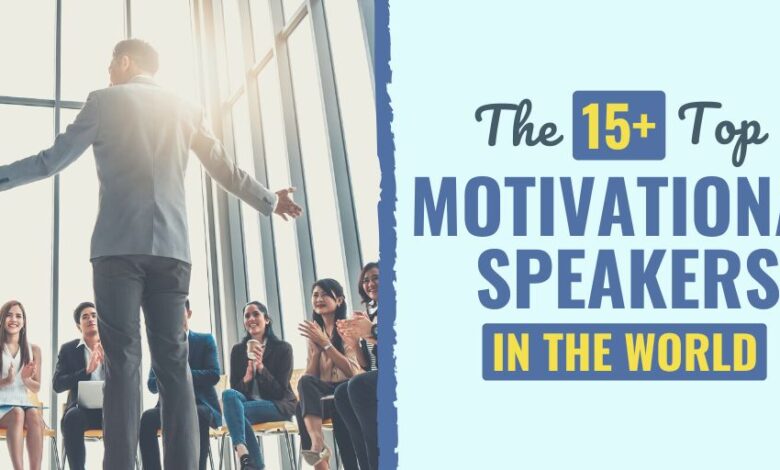 The 18 Top Motivational Speakers in the World for 2024 The 18 Top Motivational Speakers in the World for 2024