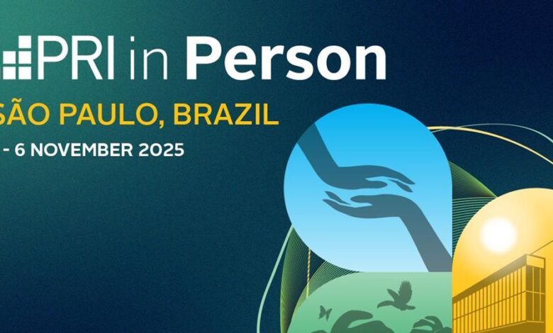PRI in Person 2025: São Paulo, 4-6 November 2025 PRI in Person 2025: São Paulo, 4-6 November 2025